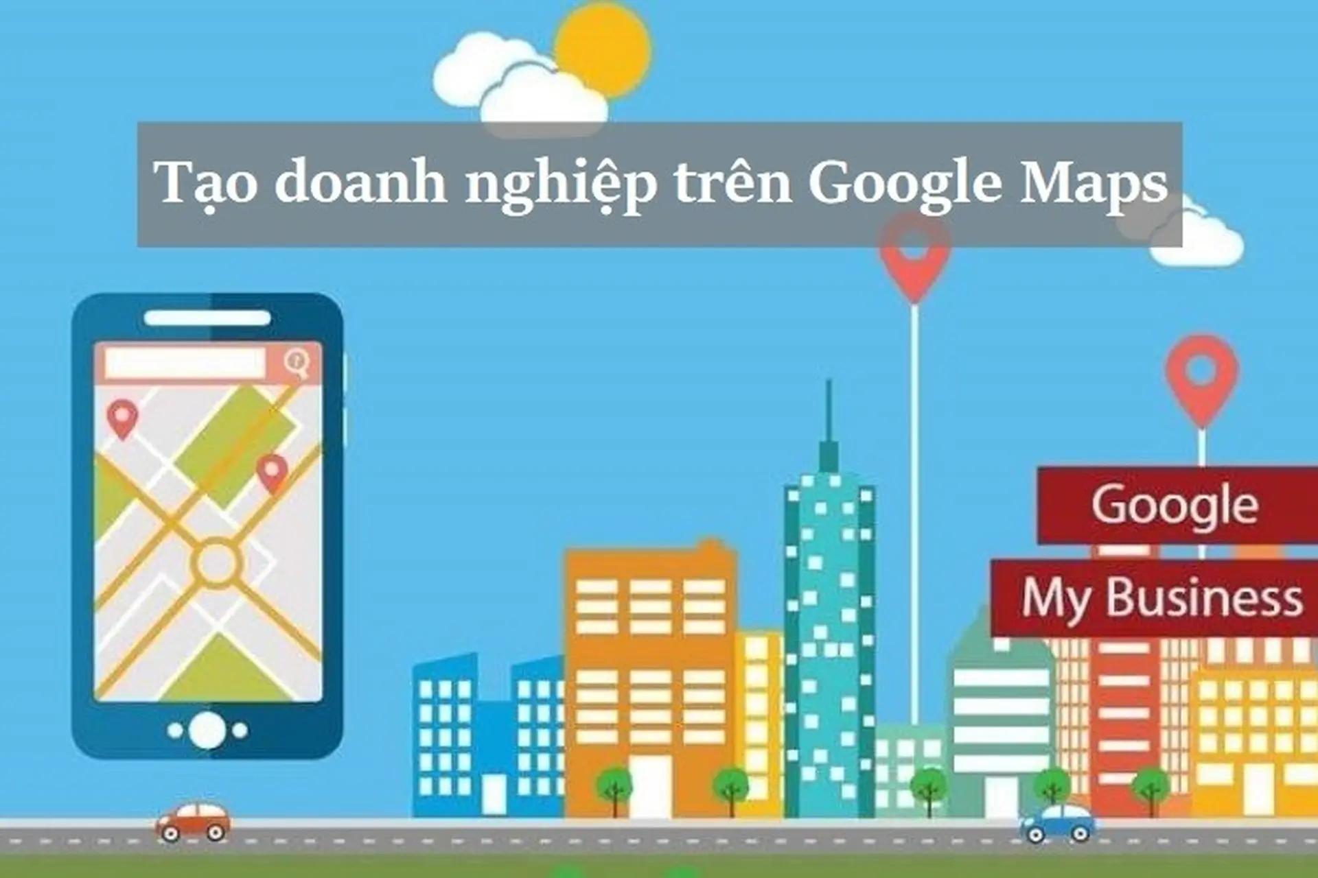 Google Map cho doanh nghiệp