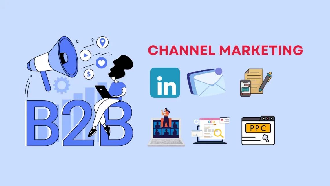 Kênh Marketing B2B hiệu quả